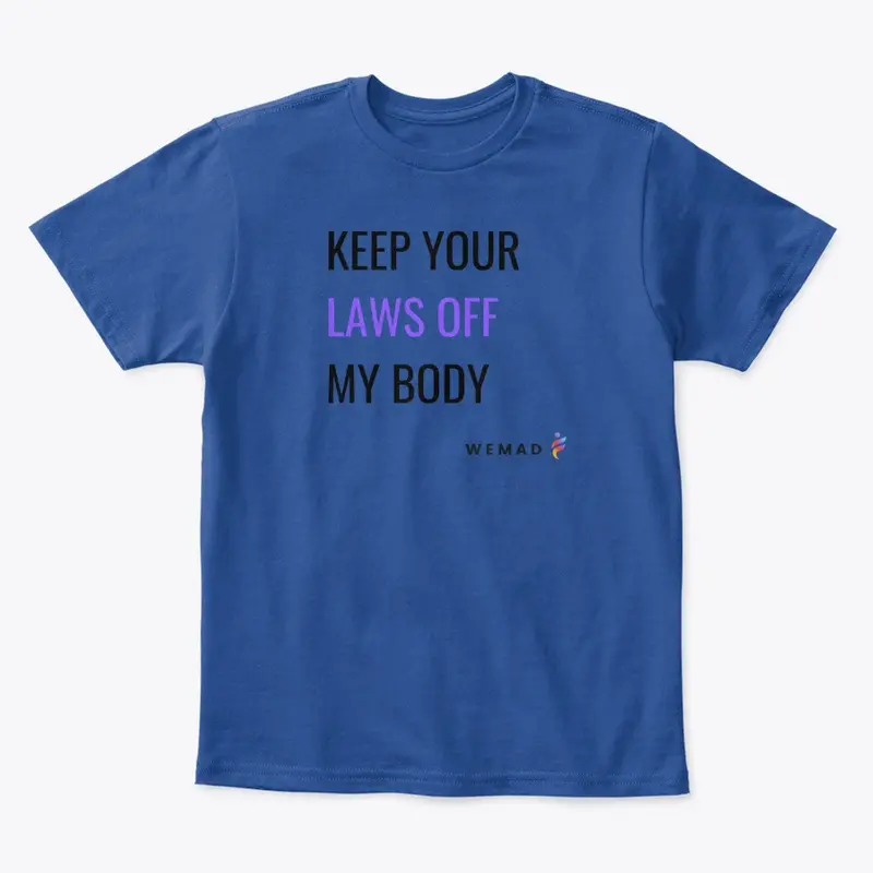 *KIDS!* Keep Your Laws Off My Body