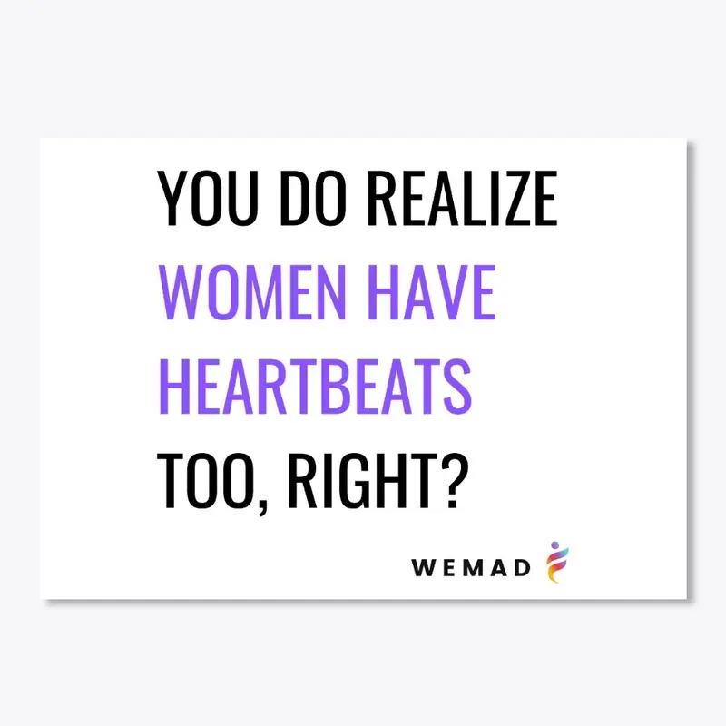 *KIDS* Women Have Heartbeats Too